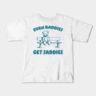 Even Baddies Get Saddies Meme T-Shirt, Retro Weirdcore Tee, Vintage Ironic TShirts, Bear Meme Kids T-Shirt